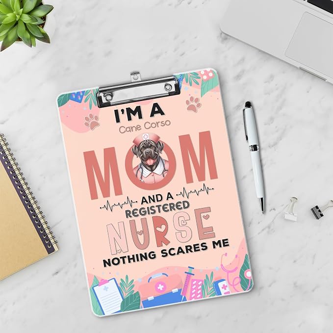 I'm a Cane Corso Mom and a Registered Nurse Nothing Scares Me Acrylic Clipboard - Image 3